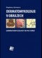 Kniha - Dermatomykologie v obrazech